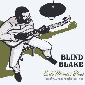 Download track I Was Afraid Of That Blind Blake