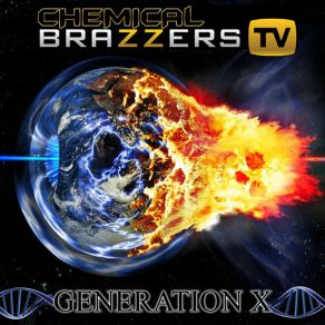 Download track Generation X Chemical Brotherz