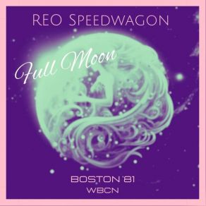 Download track Say You Love Me Or Say Goodnight (Live) REO Speedwagon