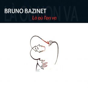 Download track Ordinaire Bruno Bazinet