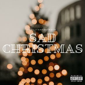 Download track SAD CHRISTMAS AaliyahTheTruth