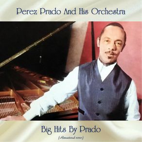 Download track Mambo No. 5 (Remastered 2020) Perez Prado And His Orchestra