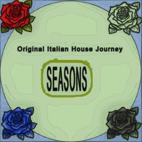 Download track Seasons (Original Mix) Original Italian House Journey