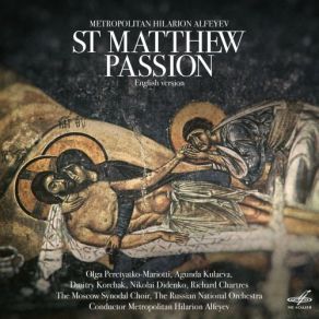 Download track St. Matthew Passion: The Crucifixion Metropolitan Hilarion Alfeyev