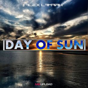 Download track Day Of Sun (Deep Mix) Alex LaMark