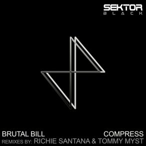 Download track Compress (Richie Santana Mix) Brutal BillRichie Santana