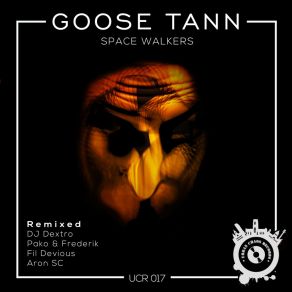 Download track Space Walkers (Dj Dextro Mix) Goose TannDJ Dextro