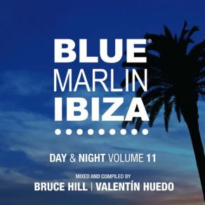 Download track Blue Marlin Ibiza (Valentin Huedo DJ Mix) Dj Mix, Valentín Huedo