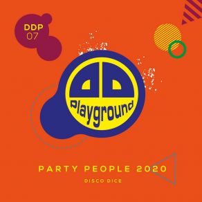 Download track Party People 2020 (Radio Mix) Disco Dice