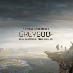 Download track Grey Goo Main Theme Frank Klepacki