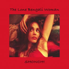 Download track The Lone Bengali Woman Shonchi