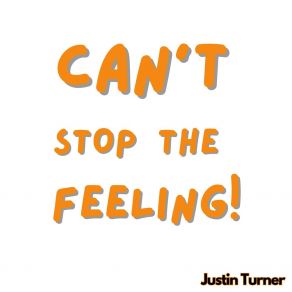 Download track Can't Stop The Feeling! (Instrumental) Justin Turner