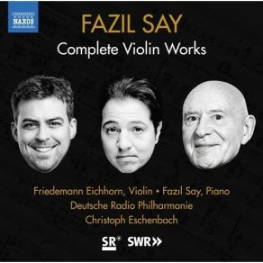 Download track 2. Sonata For Violin And Piano No. 2 Mount Ida Op. 82 - II. Wounded Bird Fazıl Say