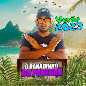 Download track O Tempo Não Apaga O DANADINHO DO PAREDÃO