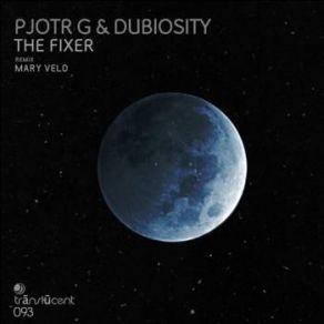 Download track The Fixer (Original Mix) Dubiosity, Pjotr G