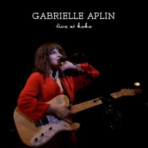 Download track How Do You Feel Today? (Live At Koko) Gabrielle Aplin
