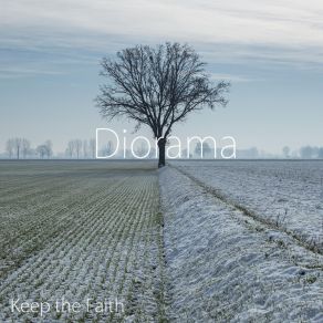 Download track Keep The Faith Diorama