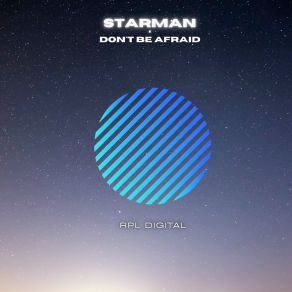 Download track Don't Be Afraid (Extended Mix) Starman