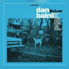 Download track Gotta Get A Move On Dan Baird