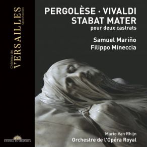 Download track Pergolesi: Stabat Mater, P. 77: IV. Quae Maerebat Et Dolebat Vivaldi, Pergolesi, Filippo Mineccia, Marie Van Rhijn, Samuel Mariño, Orchestre De L'Opéra RoyalDolebat