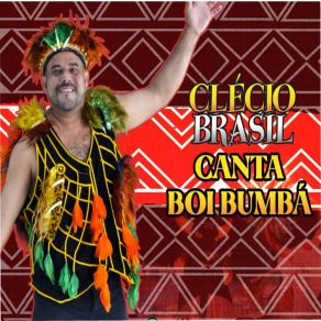 Download track Clecio Brasil Canta Bumba Clecio Brasil