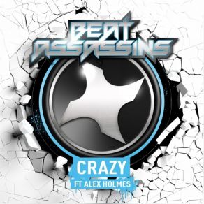 Download track Crazy Beat AssassinsAlex Holmes