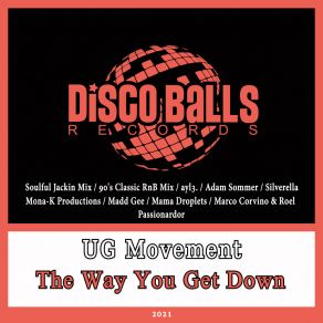 Download track The Way You Get Down (Passionardor House Remix) UG MovementPassionardor