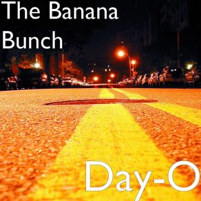 Download track Day-O (House Mix) The Banana Bunch