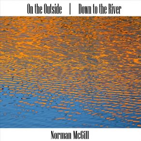 Download track On The Outside Norman McGill