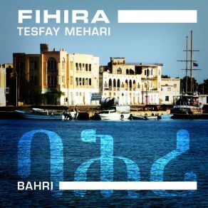 Download track Aytegdeni Tesfay Mehari Fihira