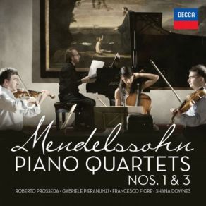 Download track Mendelssohn: Piano Quartet No. 1 In C Minor, Op. 1, MWV Q11-2. Adagio Roberto Prosseda, Daniela Cammarano, Gabriele Pieranunzi, Francesco Fiore, Shana Downes