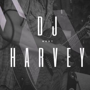 Download track Some DJ Harvey