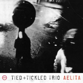 Download track Other Voices Other Rooms Tied & Tickled Trio