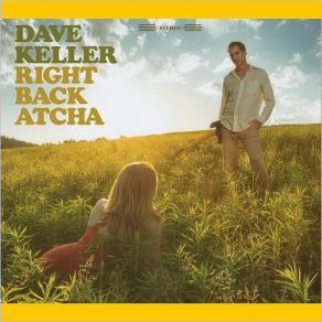 Download track Right Back Atcha Dave Keller