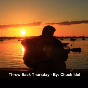 Download track Throw Back Thursday Chuck Idol