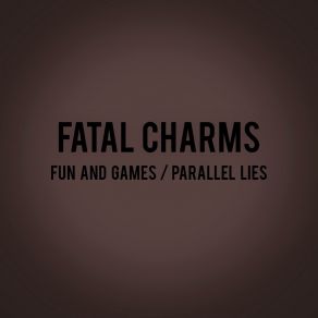 Download track Parallel Lies Fatal Charms