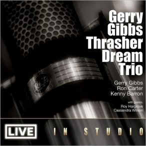 Download track Un Homme Et Une Femme (A Man And A Woman) Gerry Gibbs Thrasher Dream Trio