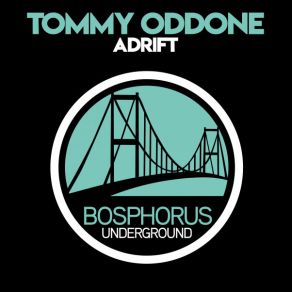 Download track Adrift (Original Mix) Tommy Oddone