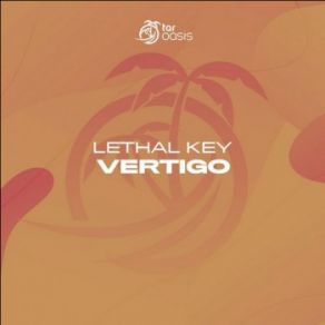 Download track Vertigo (Original Mix) Lethal Key