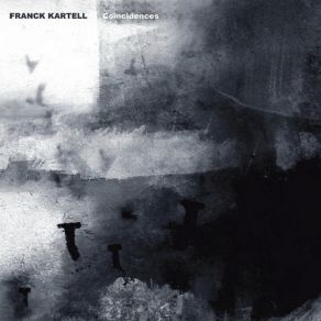 Download track Coïncidences Franck Kartell