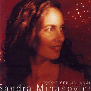 Download track Todo Tiene Un Lugar Sandra Mihanovich