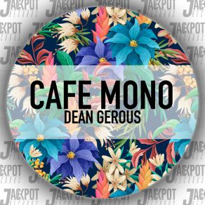 Download track Cafe Mono (Extended Mix) Dean Gerous