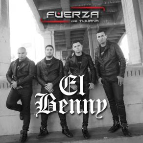 Download track El Benny Fuerza De Tijuana