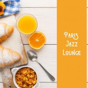 Download track Let's Watch It Paris Jazz Lounge