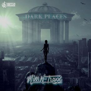 Download track Dark Places (Radio Edit) Miss N - Traxx