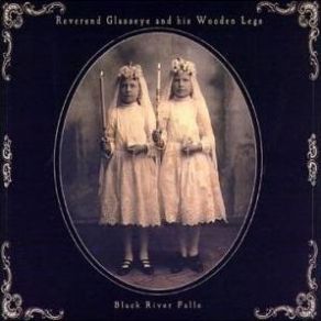 Download track Blood O' Lambs Reverend Glasseye And His Wooden Legs