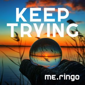 Download track Keep Trying (Extended Version) Me. Ringo