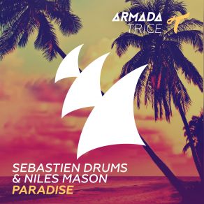 Download track Paradise (Rob & Jack Remix) Sebastien Drums, Niles Mason