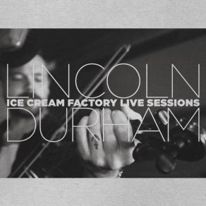 Download track In Spite Of It All (Live At Ice Cream Factory Studios, Austin, Texas, 2019) Lincoln DurhamAustin