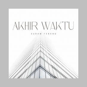 Download track Akhir Waktu Suram Terang